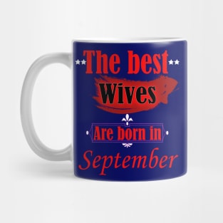 the best wives are born in September Mug